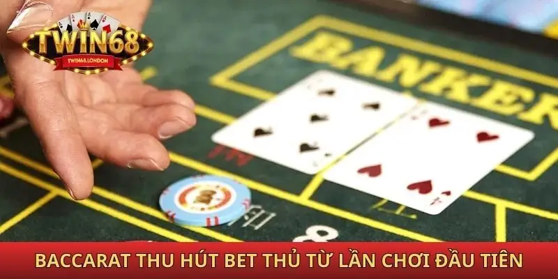 Casino Twin68 - Khám Phá Sân Cá Cược Siêu Đình Đám 2026 4 Baccarat thu hút bet thủ từ lần chơi đầu tiên