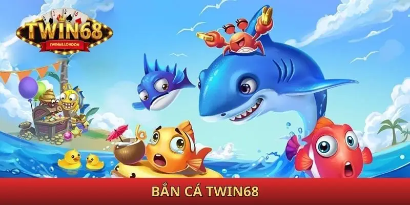 bắn cá Twin68