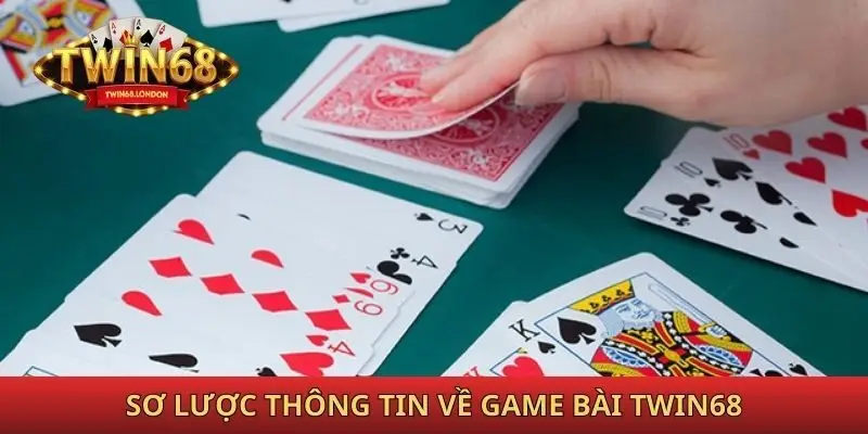 Sơ lược thông tin về game bài Twin68