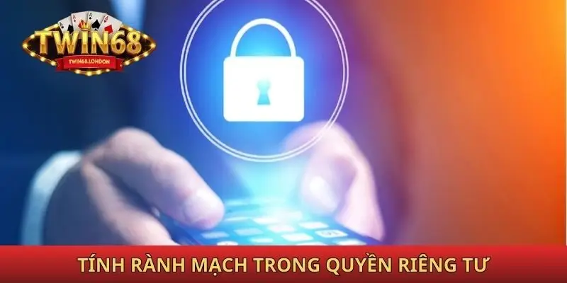 Tính rành mạch trong quyền riêng tư Twin68