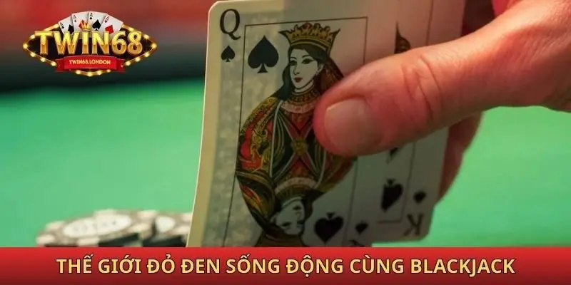 Casino Twin68 - Khám Phá Sân Cá Cược Siêu Đình Đám 2026 5 Trải nghiệm thế giới đỏ đen sống động cùng Blackjack