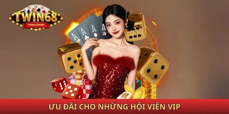 Ưu đãi cho những hội viên vip Twin68