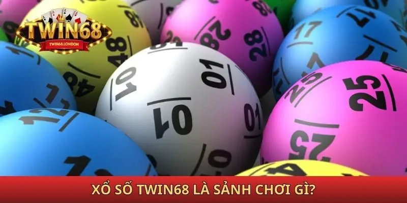 Xổ số Twin68 là sảnh chơi gì